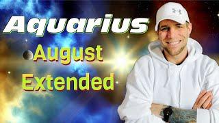 Aquarius - You take up LOTS OF SPACE in their head - August EXTENDED