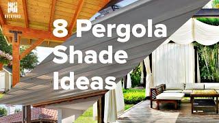 8 Fabulous Pergola Shade Ideas for Your Backyard  Backyardscape