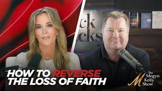 The Loss of Faith in America and the World...and How to Reverse the Trends with Erick Erickson