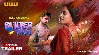 Painter Babu  Part - 01  Official Trailer  Ullu Originals  Releasing on  16th July