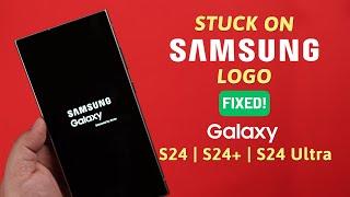 Galaxy S24 UltraPlus Stuck on Samsung Logo? - Fixed Restarting Boot Loop