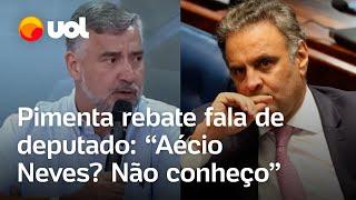 Paulo Pimenta rebate declaração de deputado federal do PSDB Aécio Neves? Não conheço