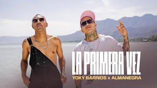 La Primera Vez - Yoky Barrios ft Almanegra