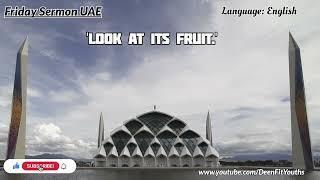 Look at its fruit  English  Friday Sermon UAE  @DeenFitYouths