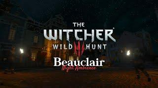 Witcher 3 - Beauclair - Music & Night Ambience - ost Blood and Wine