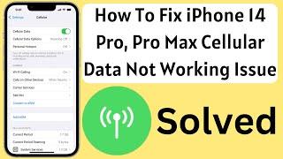 How To Fix iPhone 14 Pro Pro Max Cellular Data Not Working Issue