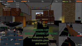 SEASON 10 IS HERE Roblox Zombie Uprising  NEW WEAPONS NEW MAP BREAKABLE GLASS AND MORE