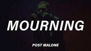 Post Malone - Mourning Lyrics