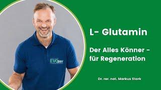 L-Glutamin  Der Alleskönner bringt Darm Lunge & Co. in Schwung  Markus Stark erklärt