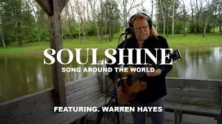 Soulshine  Warren Haynes  Song Around The World  Playing For Change
