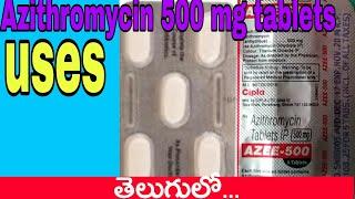 Azithromycin tablets uses in teluguAzee 500 mg tabletsBest Antibiotic