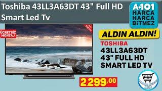 A101   TOSHİBA TV  43LL3A63DT 43Full HD Smart Led Tv ÖZELLİKLERİ  KANALIMA ABONE OL