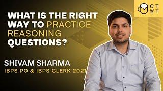 Banking Exam - The right way to practice Reasoning Questions  Shivam Sharma IBPS PO 2021
