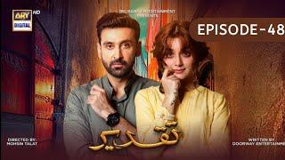 Taqdeer Episode 48 - Review - Taqdeer 48 - Taqdeer  - Drama Review #drama #taqdeer #taqdeerdrama