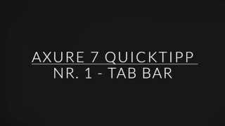 GER Axure 7 Quicktipp Nr. 1 - Tab Bar