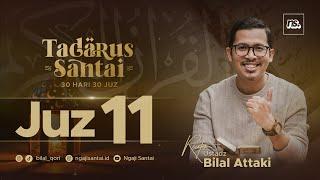 JUZ 11 2023 - Ust. Bilal Attaki