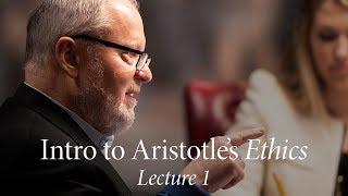 Intro to Aristotles Ethics  Lecture 1 The Good