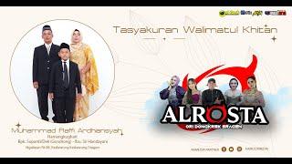 LIVE ALROSTA II TASYAKURAN KHITAN RAFFI II ALFA AUDIO RT2 Mr SIGIT II AA MEDIA PUSAT II KEDAWUNG