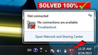 How to Fixed No Connections Are Available Problem in Windows 7  100% Working  Wireless