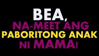 #MyLODI BEA NA-MEET ANG PABORITONG ANAK NI MAMA