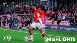 HIGHLIGHTS  Salford City 2-1 Cheltenham Town