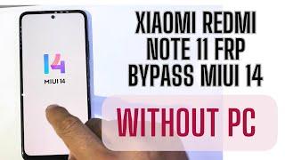 Xiaomi Redmi note 11 frp bypass MIUI 14 without pc