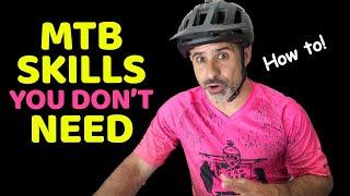 Mountain bike skills you probably wont need but can learn for fun