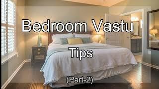 Vastu Shastra Tips for Bedroom Part-2