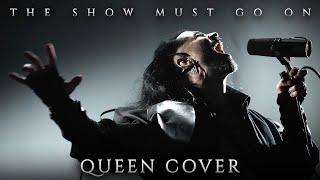 The Show Must Go On - QUEEN Cover Epic Dark Version - Cover by Corvyx