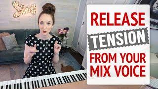 Release Tension From Your Mix Voice