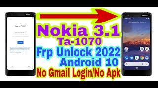Nokia 3.1 Ta-1070 Android 10 Frp Bypass Without Pc 2022  Bypass Google Account 100% Working