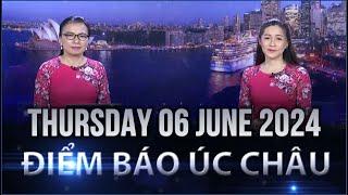 ĐIỂM BÁO ÚC CHÂU - 06062024