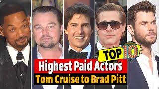 10 highest paid actors of 2022 ranked from Tom Cruise and Will Smith to Brad Pitt