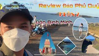 Traver-Top  Review Đảo Phú Quý - Phần 2  Đón Bình Minh - Dốc Phượt - Đuốc Cờ - Gành Hang