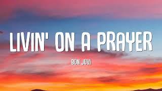 Bon Jovi - Livin On A PrayerLyrics