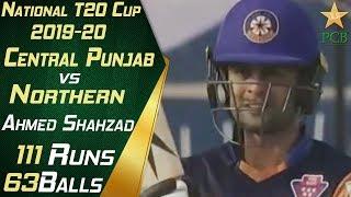 Ahmed Shahzad  Batting Highlights  Central Punjab vs Northern  National T20 Cup 2019