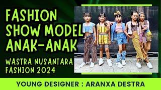 Fashion Show Model Anak-anak  Wastra Nusantara Fashion 2024