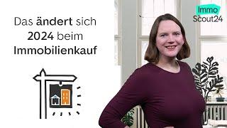 7 Änderungen beim Immobilienkauf 2024 