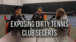 What dirty secrets tennis clubs DONT Want You to Know  Shankcast Tennis Podcast Ep. 28