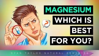 Which MAGNESIUM Supplement is Right For Me?