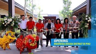 Opening Indonesia Design District Di PIK2