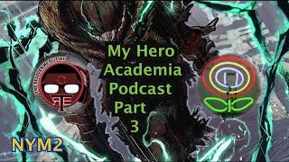 My Hero Academia Manga & Anime Podcast w The Recovering Elitist - Part 3