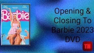 Opening & Closing To Barbie 2023 DVD