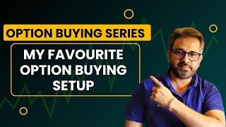 My favourite Option buying set up Option buying series