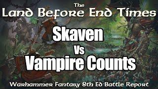 Vampire Counts vs Skaven Warhammer Fantasy Battles Battle Report - Land Before End Times Ep 1