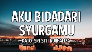 DATO SRI SITI NURHALIZA - AKU BIDADARI SYURGAMU OST 7 HARI MENCINTAIKU LYRICS