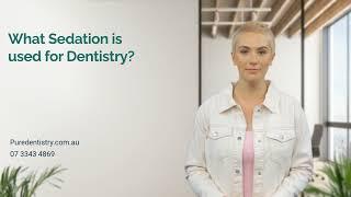 what sedation is used for dentistry?