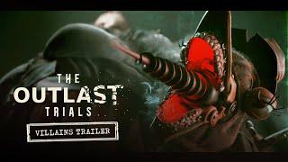 The Outlast Trials - Villains Trailer  IGN Fan Fest 2024