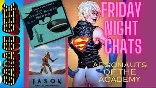 Friday Night Chats Argonauts of the Academy