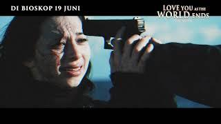 Love You as the World Ends  Official Trailer  Di Bioskop 19 Juni